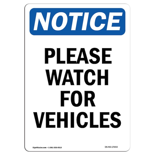 OSHA Notice Sign, Please Watch For Vehicles, 10in X 7in Aluminum, 7" W, 10" L, Portrait